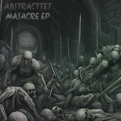 Abstracttet - Masacre EP