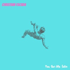 You Got Me Fallin