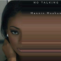 NoTalking-ManninMoshun .mp3
