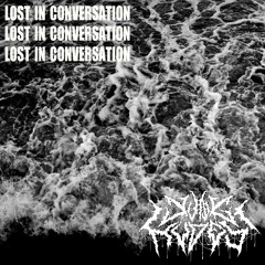 lost in conversation | PROD. SLVMCVLT