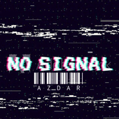 AzDar - No Signal