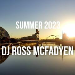 SUMMER 2023 Mix * Dj ROSS MCFADYEN