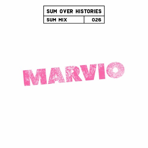 Sum Mix #026 - Marvio