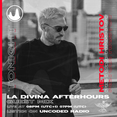 Uncoded Radio present La Divina Afterhours London with METODI HRISTOV [02.03.2023]