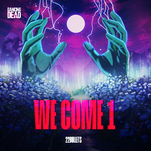 22Bullets - We Come 1