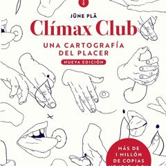 DOWNLOAD [PDF] Cl?max Club. Edici?n 2022: Una cartograf?a del placer free