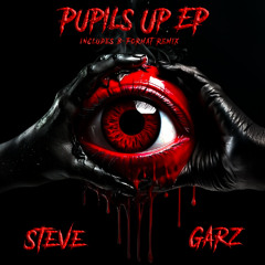 Steve Garz - Pupils Up | Free DL
