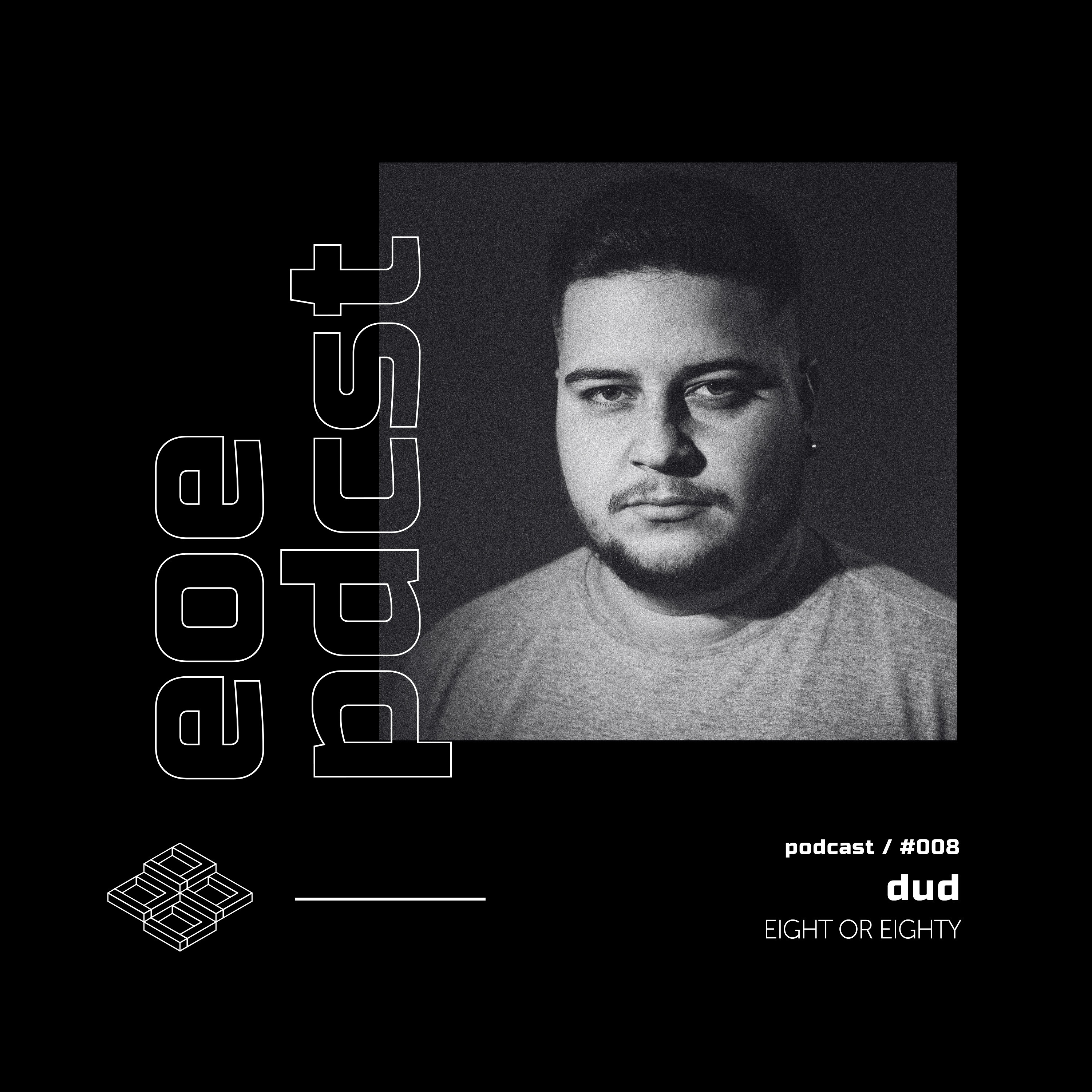 EOE Podcast #008 - dud