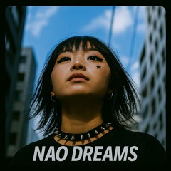 Nao Dreams   奈緒の夢