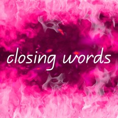 closing words