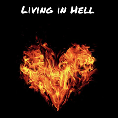Living in Hell  (mixed. by Colion Made the Beat)