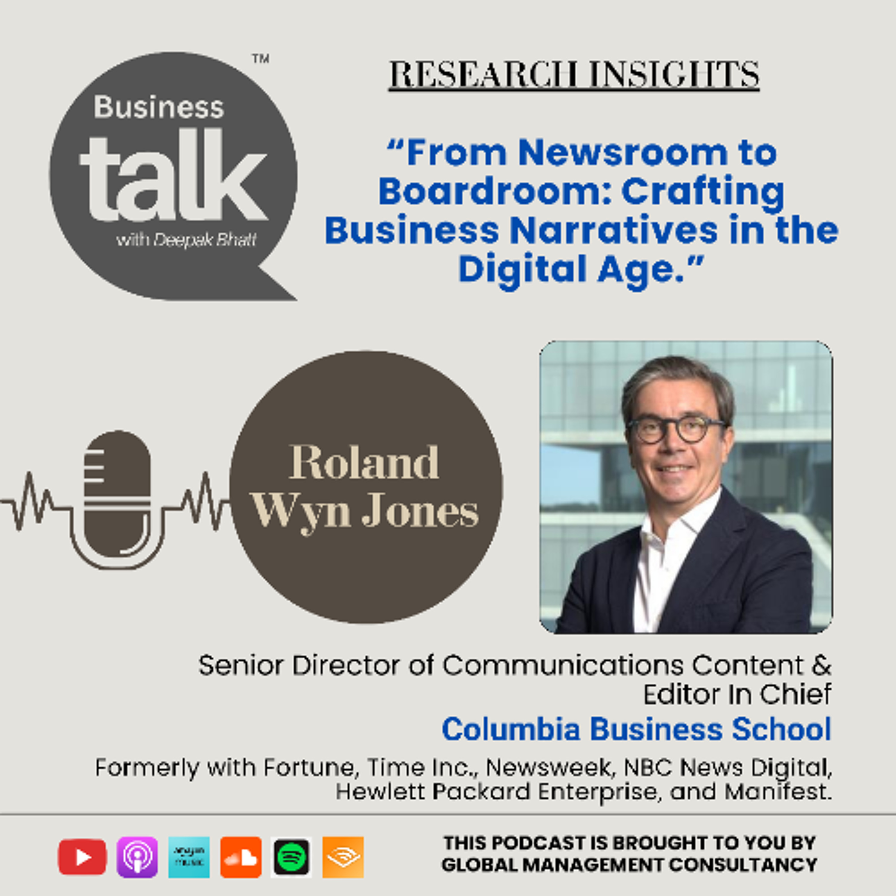 Crafting Business Narratives: Insights from Columbia’s Roland Wyn Jones episode artwork
