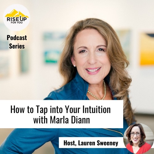 #419 How To Tap Into Your Intuition With Marla Diann