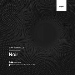 Evan De Novellis - Noir [SRNDR21019]