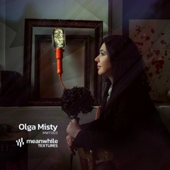 Olga Misty - Meanwhile Textures 003 (12 Nov 2021)