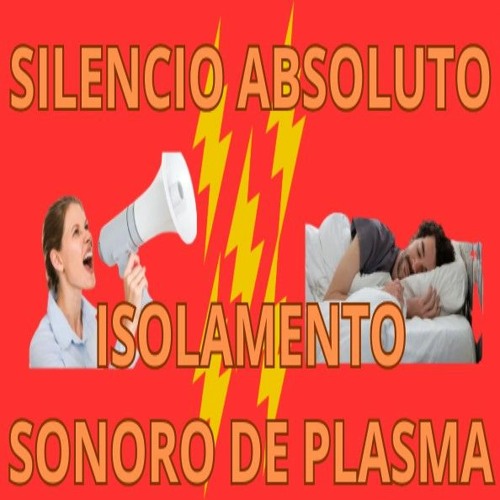 Isolador acústico de plasma