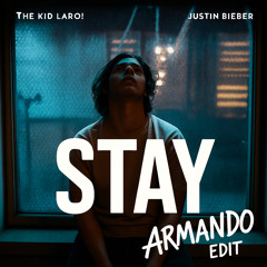 Kid Laroy ft. Justin Bieber - Stay (Armando Bounce Edit) [FREE DL]