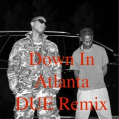 Pharrell Williams, Travis Scott - Down In Atlanta (DUE Remix)