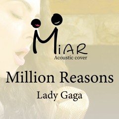 Million Reasons_Lady Gaga (cover by Miar)