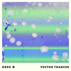 On Board Music - Mix Series - Vector Trancer OB05