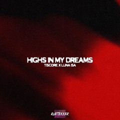 Highs In My Dreams (Rütekker Bootleg)