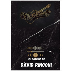 El Corrido de David Rinconi