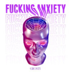 FUCKING ANXIETY