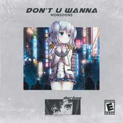 Monsoons - Don't U Wanna