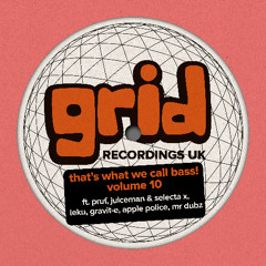 GRIDUK290 - THATS WHAT WE CALL BASS VOLUME 10