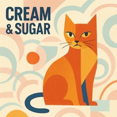 Cream & Sugar