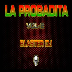 LA PROBADITA VOL. 2 (MI DULCE PERLA) SONORA MAR Y MAR - BLASTER DJ 2020 - REGGAETON MIX -