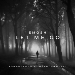 Let me go