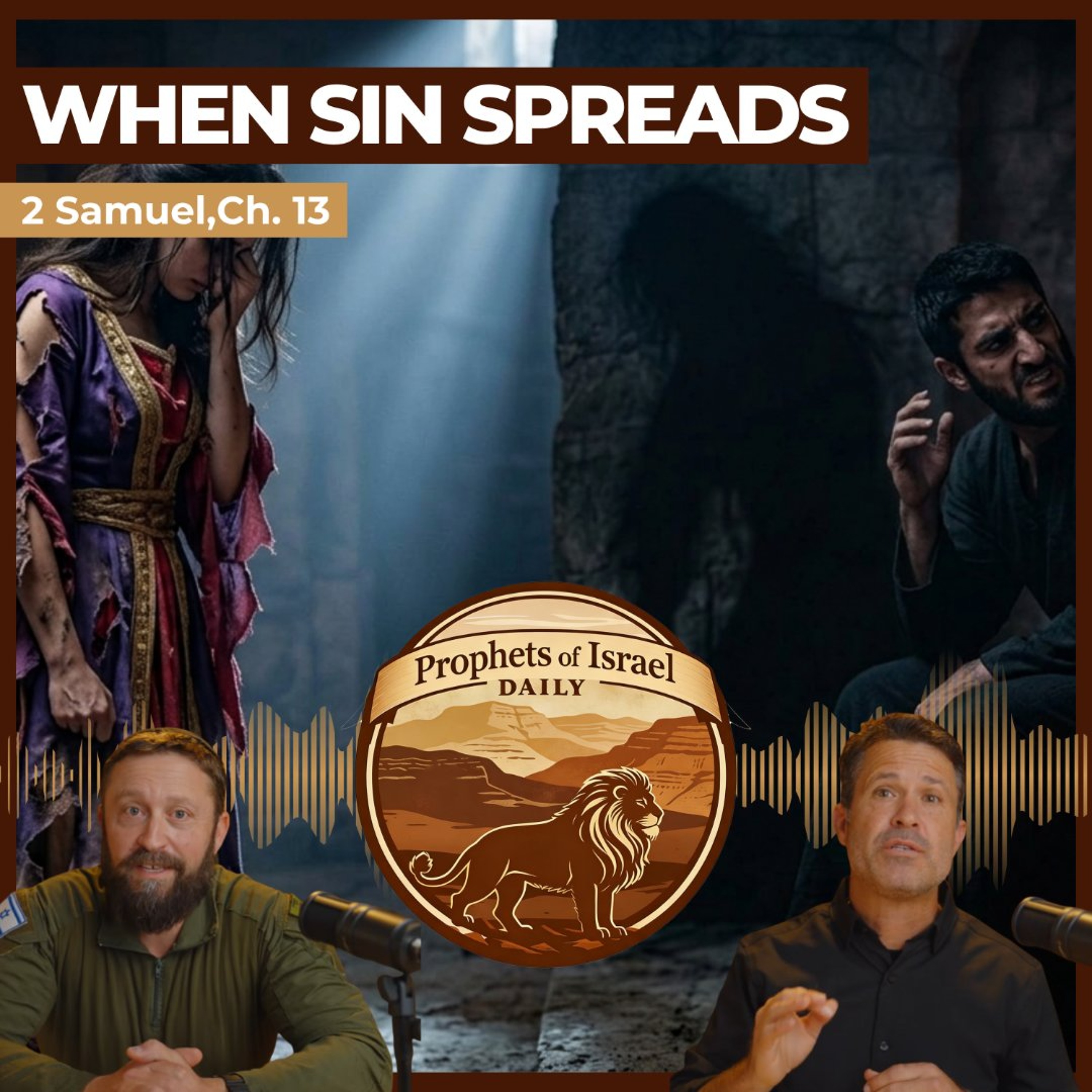 2 Samuel, Chapter 13 - When Sin Spreads | Prophets of Israel Daily episode artwork