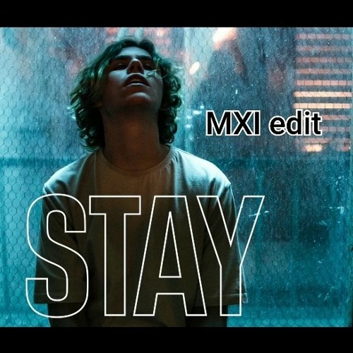 The Kid LAROI, Justin Bieber - Stay (MXI Edit)