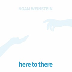 Here to There