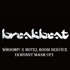 Whoomp! X Hotel room Service (KWONNY MASH UP)