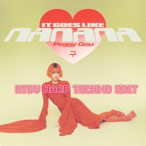 Peggy Gou - It Goes Like (RTDV HARD TECHNO EDIT)