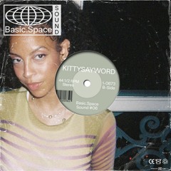 Basic.Space Sound #06: KITTYSAYWORD