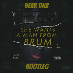 SHE WANTS A MAN FROM BRUM (BEAR-DNB BOOTLEG)