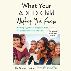 ACCESS EPUB 📍 What Your ADHD Child Wishes You Knew: Working Together to Empower Kids
