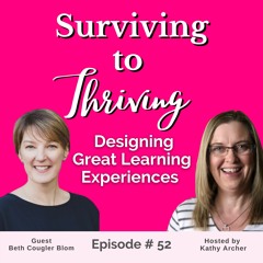 # 52 - The 3 C’s of Designing Great Learning Experiences with Design Expert Beth Cougler Blom