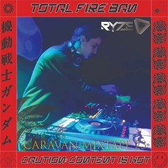 Total Fire Ban - Caravan Mixtape "23