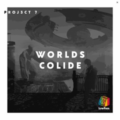 PROJ3CT 7 - Worlds Collide (Extended Mix)