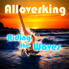Riding the Waves