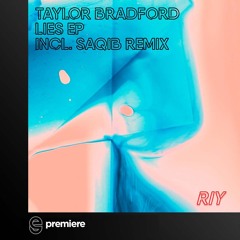 Premiere: Taylor Bradford - Lies - RIY