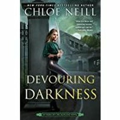 Download~ PDF Devouring Darkness An Heirs of Chicagoland Novel Book 4