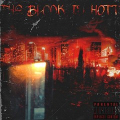 The Block is hottt W/G4L Project'baby,G4L Yungboy,Leo Fantøm,Marc Dabeat