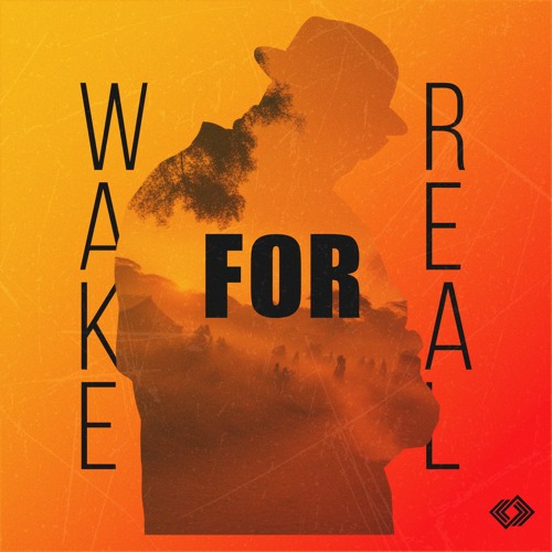 Wake for Real