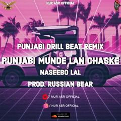 Punjabi Munda Lain Chaske Punjabi Remix | Prod. Russian Bear | (Official Audio) | Nur Asr Official