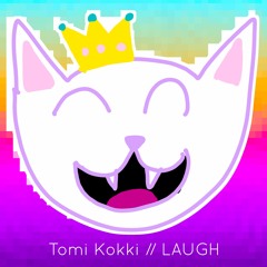 04 Tomi Kokki - Laugh